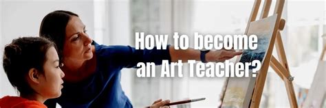 how to become an art teacher and the importance of embracing failures